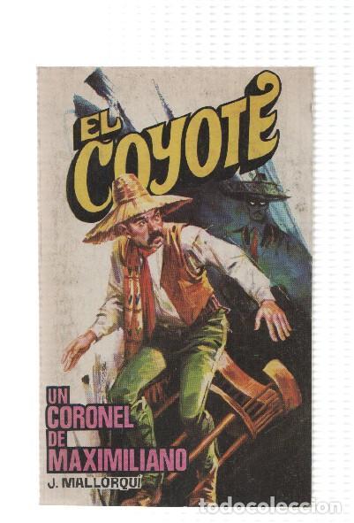 Libri di seconda mano: Favencia: El Coyote numero 160: Un coronel de Maximiliano - Jose Mallorqui