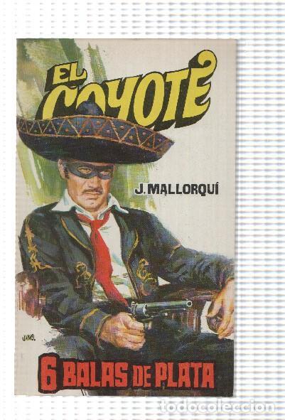 B&uuml;cher: Favencia: El Coyote numero 076: 6 balas de plata - Jose Mallorqui