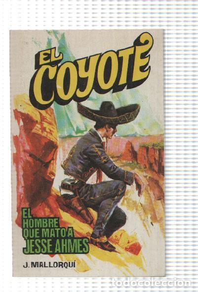 B&uuml;cher: Favencia: El Coyote numero 154: El hombre que mato a Jesse Ahmes - Jose Mallorqui