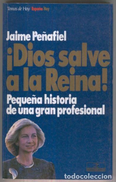 Libri di seconda mano: Dios salve a la Reina.Peque&ntilde;a historia de una gran profesional (segunda edicion) - Jaime Pe&ntilde;afiel