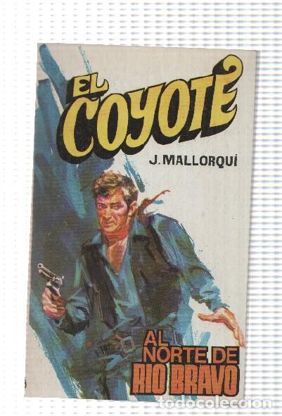 Libros: Favencia: El Coyote numero 143: Al norte de Rio Bravo - Jose Mallorqui