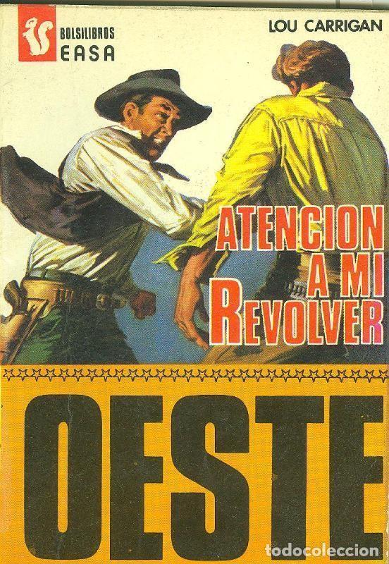 Libros: Oeste de editorial andina numero 72: Atencion a mi revolver - Lou Carrigan