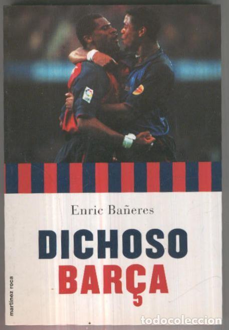 Libros: Dichoso Bar&ccedil;a - Enric Ba&ntilde;eres - Foto 1