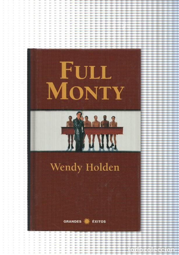 Libros: Coleccion Granes Exitos: Full Monty - Wendy Holden - Foto 1