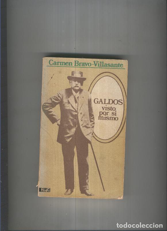 Libri di seconda mano: Galdos visto por si mismo - Carmen Bravo Villasante