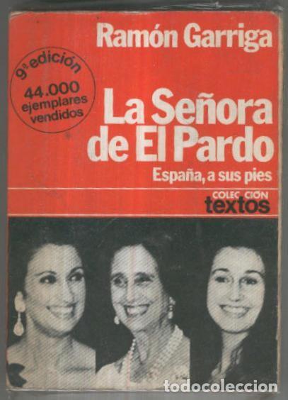Libri di seconda mano: La se&ntilde;ora de El Pardo, Espa&ntilde;a a sus pies (novena edicion) - Ramon Garriga