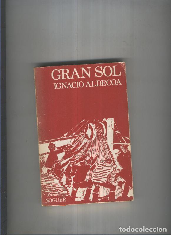 Libros: Gral sol - Ignacio Aldecoa - Foto 1