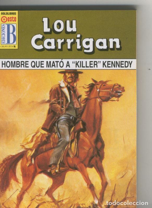 books: Leyendas del oeste: El hombre que mato a Killer Kennedy - Lou Carrigan