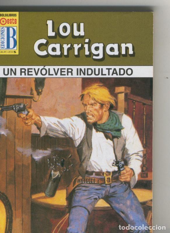 Libri di seconda mano: Leyendas del oeste: Un revolver indultado - Lou Carrigan
