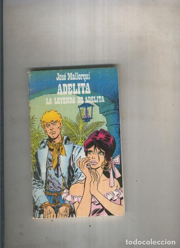 Libri di seconda mano: Adelita 01: La Leyenda de Adelita - Jose Mallorqui