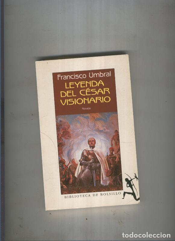 Libros: Leyenda del Cesar visionario - Francisco Umbral - Foto 1