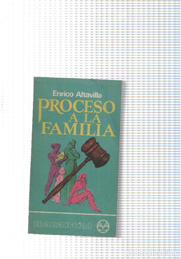 B&uuml;cher: Coleccion Manantial num 36: Proceso a la familia - Enrico Altavilla