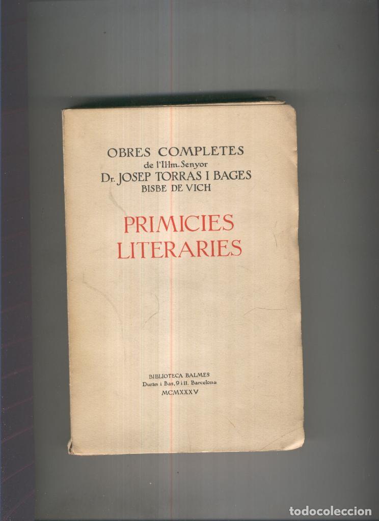 Libros: Obres completes: Primicies literaries - Josep Torras i Bages