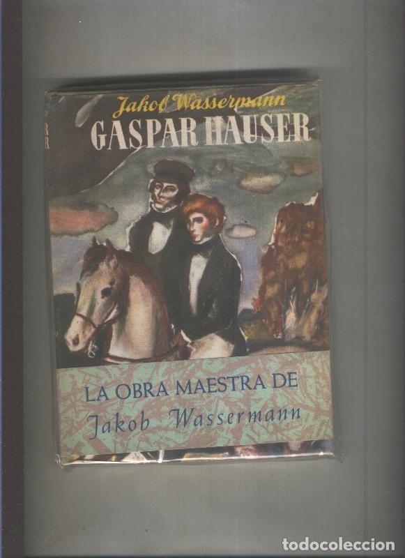 Livros em segunda m&atilde;o: Los escritores de ahora: Gaspar Hauser - J. Wassermann