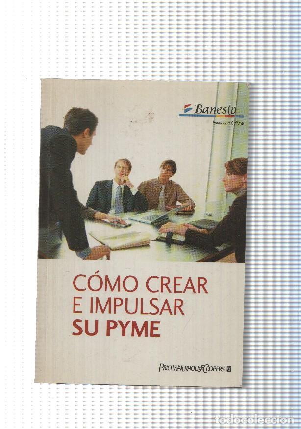 Libros: Como crear e impulsar su Pyme - varios - Foto 1