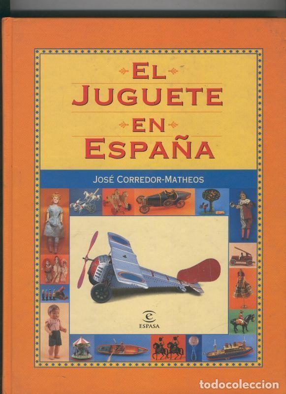 B&uuml;cher: El juguete en Espa&ntilde;a por Jose Corredor - Jose Corredor Matheos