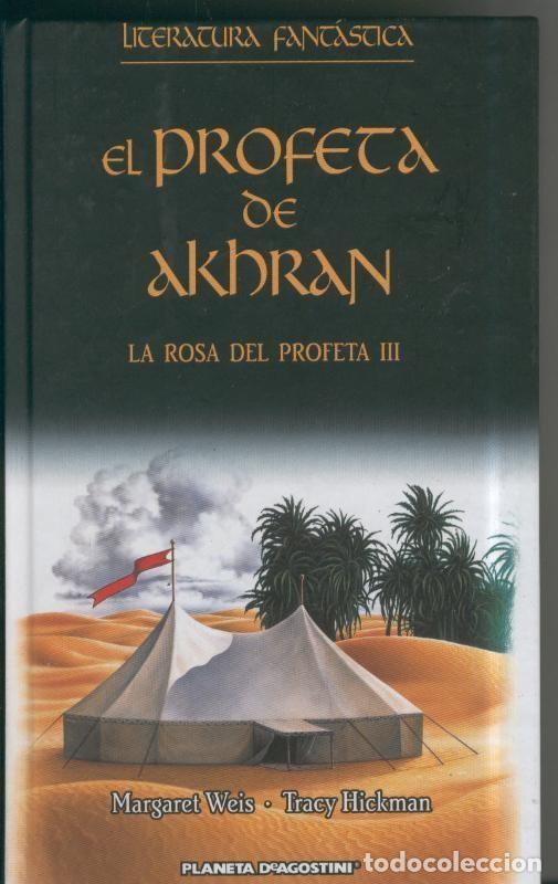 Libri di seconda mano: El profeta de Akbran. La rosa del profeta III - Margaret Weis, Tracy Hickman