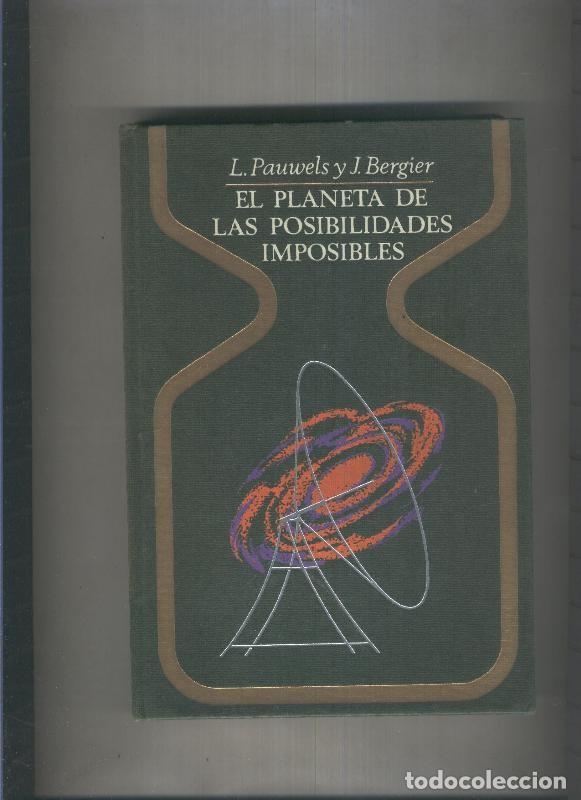 Libros: Otros mundos: El planeta de las posibilidades imposibles - L. Pauwels y J. Bergier