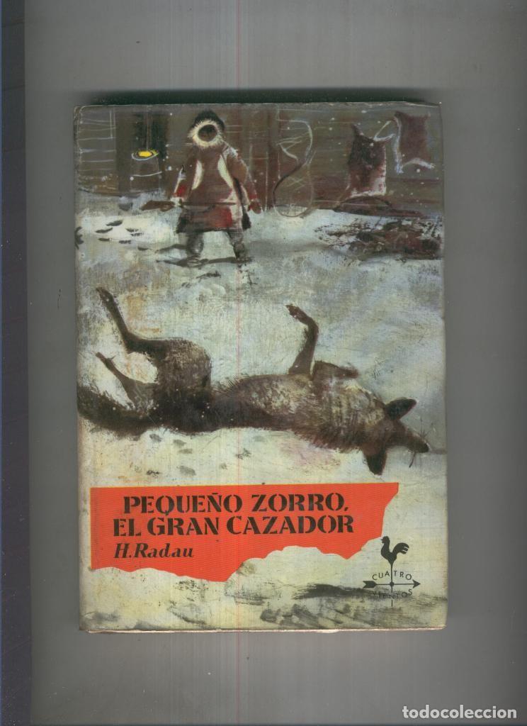 B&uuml;cher: Peque&ntilde;o zorro, el gran cazador - H. Radau