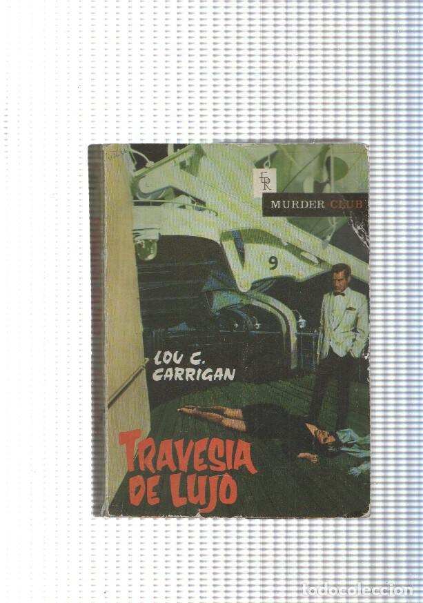 Libri di seconda mano: Coleccion murder club num. 27: Travesia de lujo - Lou C. Carrigan