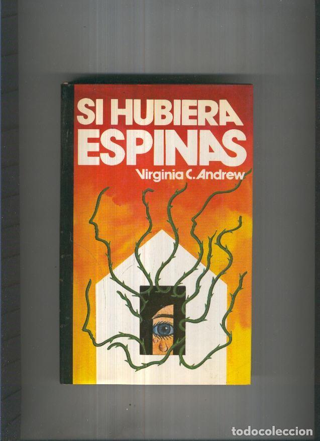 Libros: Si hubiera espinas - Virginia C. Andrew - Foto 1