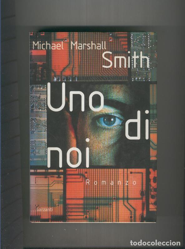 B&uuml;cher: Uno di noi - Michael Marshall Smith
