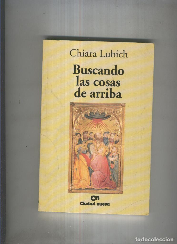 B&uuml;cher: Buscando las cosas de arriba - Chiara Lubich