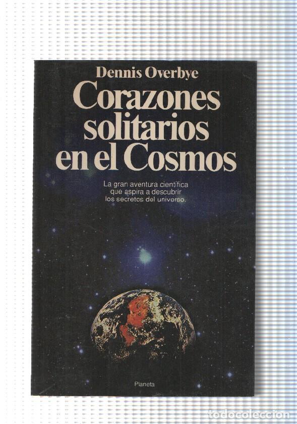 Libri di seconda mano: Coleccion Documento num. 303: Corazones solitarios en el cosmos - Dennis Overbye
