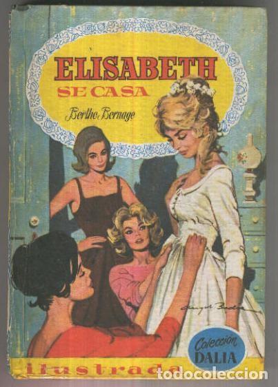 B&uuml;cher: Dalia numero 32: Elisabeth se casa (cubierta algo estropeda) - Berthe Bernage, dibujos: Angel Badia
