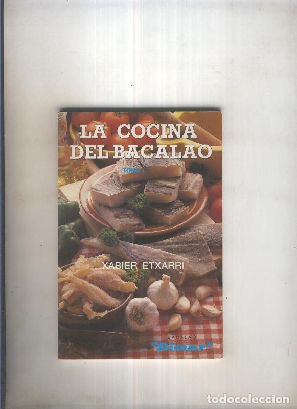 Libri di seconda mano: La cocina del Bacalao. Tomo I - Xabier Etxarri