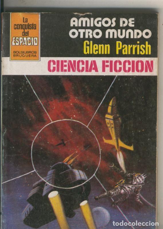 Libri di seconda mano: La Conquista del Espacio numero 647: Amigos de otro mundo - Glenn Parrish