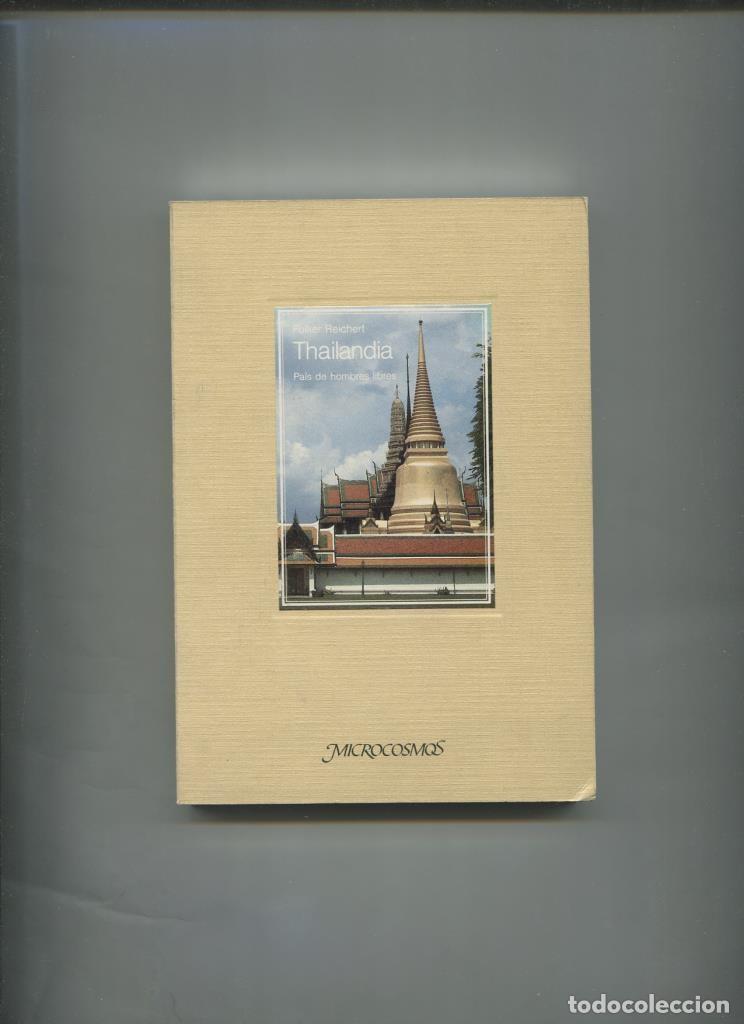 Libros: Microcosmos: Thailandia, pais de hombres libres - Folker Reichert