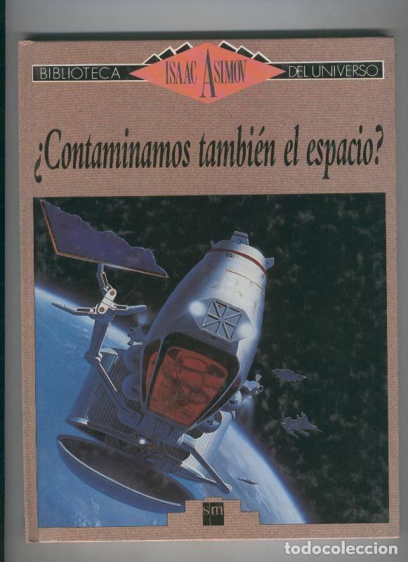 Libros: Contaminamos tambien el espacio - Varios