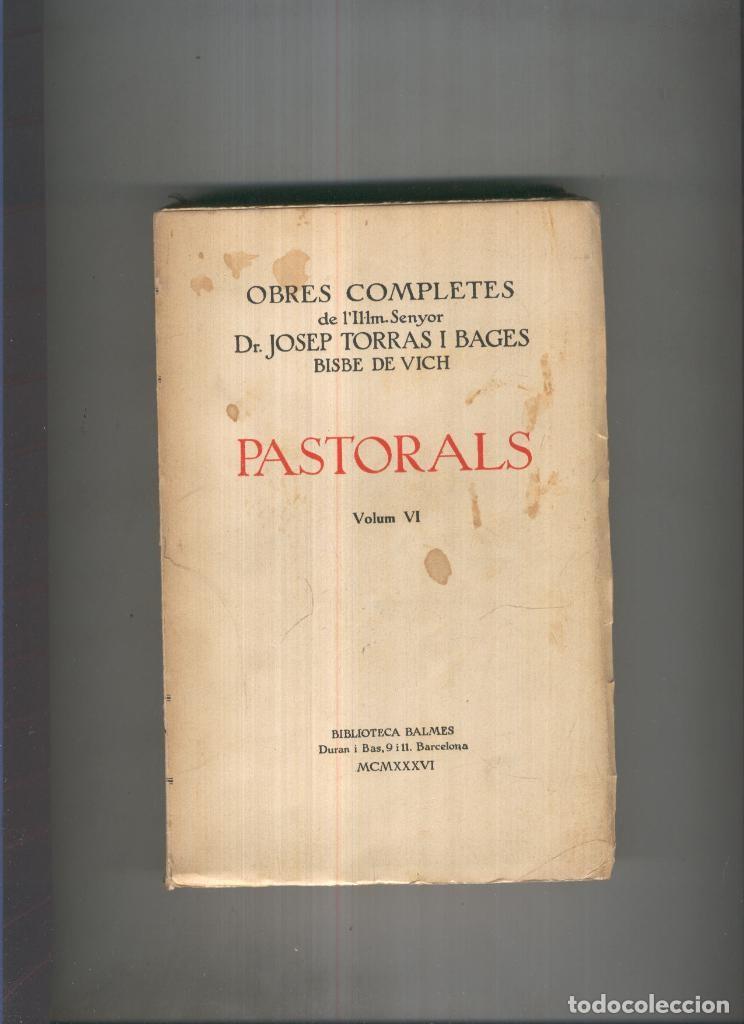 Libros: Obras completes de Torras y Bages :Pastorals Vol. VI - Josep Torras i Bages