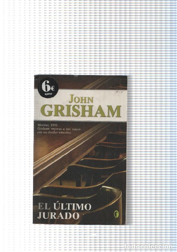 Libros: Coleccion Byblos 1062/7 : El ultimo jurado - John Grisham - Foto 1