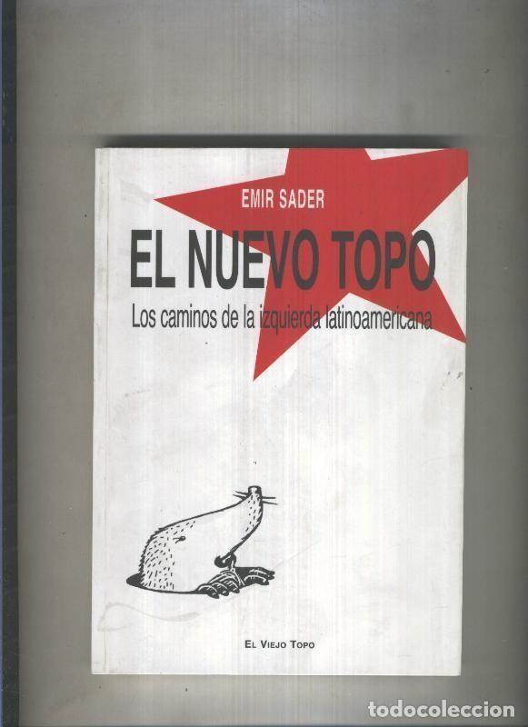 Libri di seconda mano: El nuevo topo: los caminos de la izquierda latinoamericana - Emir Sader