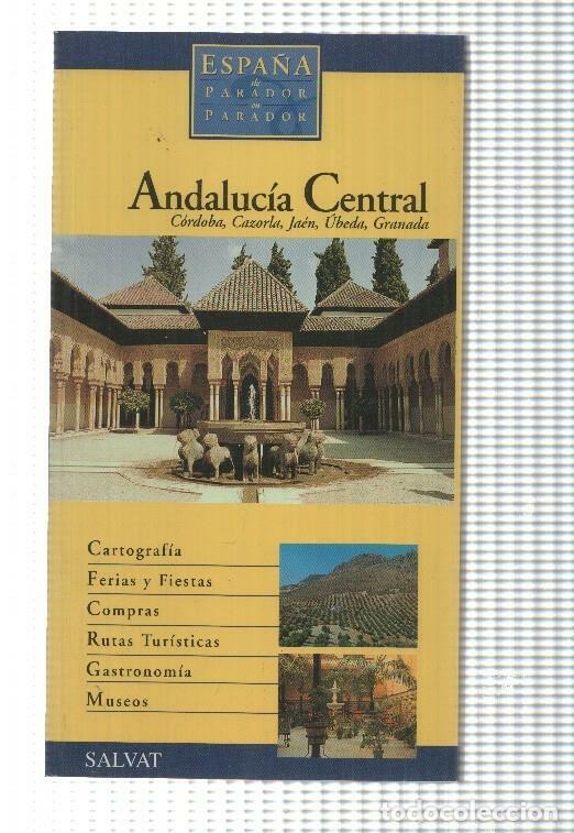 B&uuml;cher: Salvat: Espa&ntilde;a de parador en parador: Andalucia central: Cordoba,Cazorla,Jaen,Ubeda,Granada - Maria