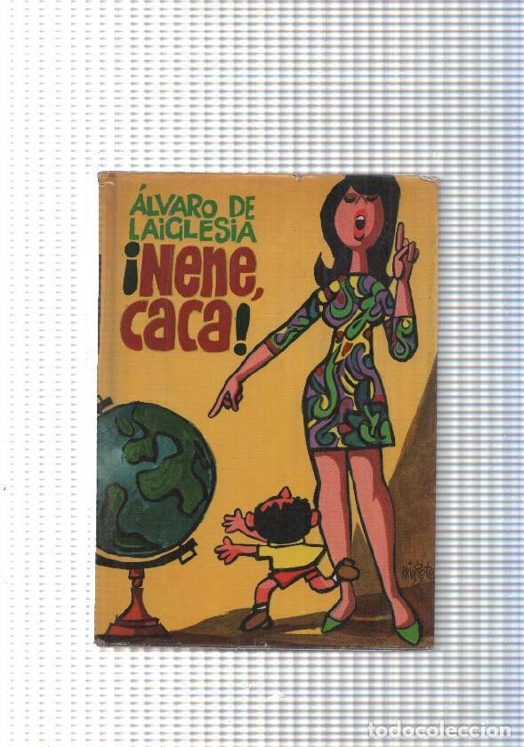 B&uuml;cher: Autores espa&ntilde;oles e hispanoamericanos: Nene, caca - Alvaro de Laiglesia