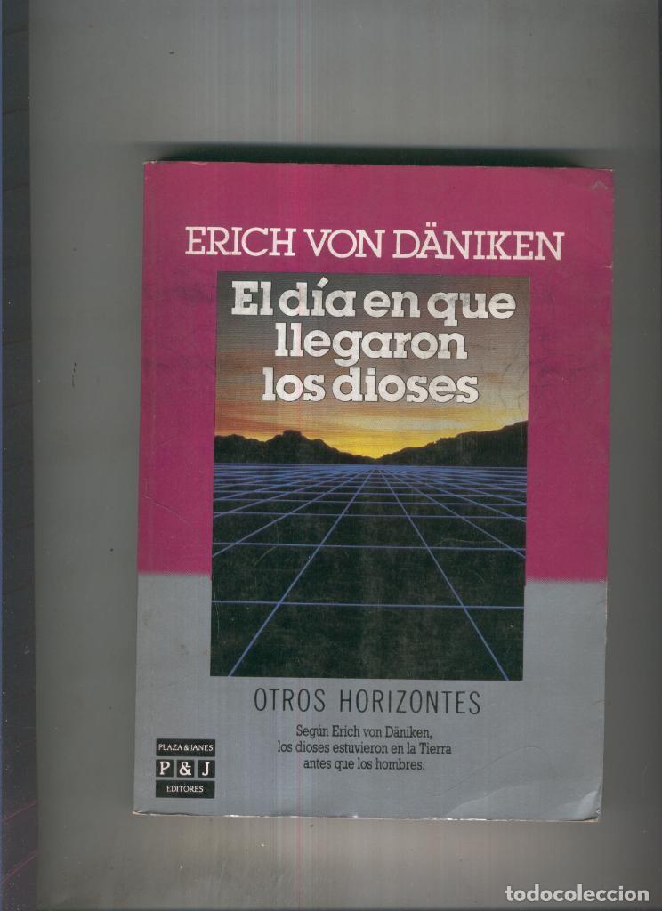 Libros: El dia en que llegaron los dioses - Erich Von Daniken - Foto 1