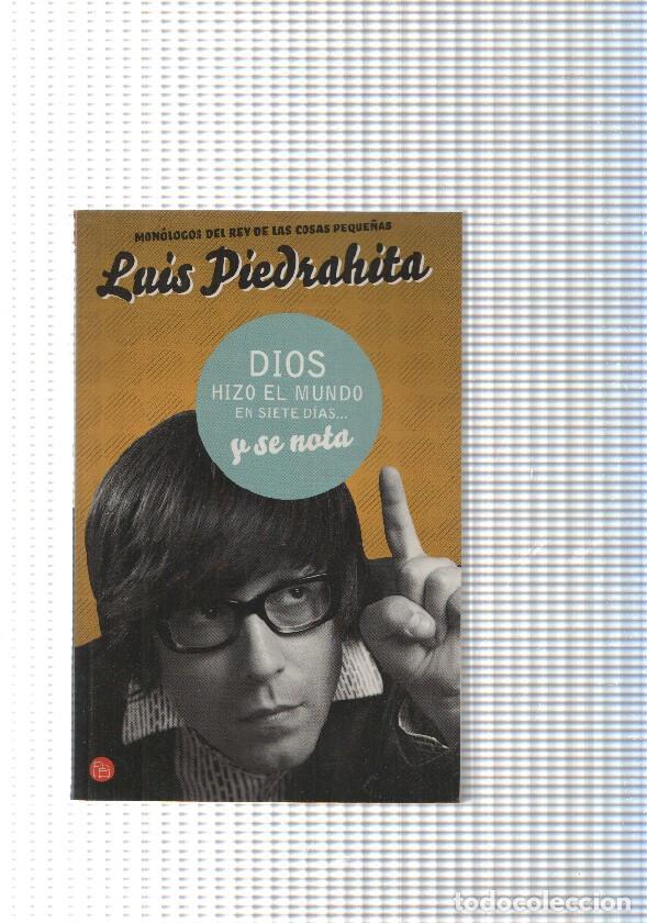 B&uuml;cher: Dios hizo el mundo en siete dias... y se nota - Luis Piedrahita