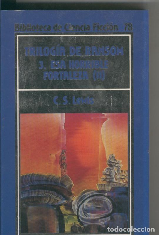 Libros: Biblioteca de Ciencia Ficcion numero 78: Trilogia de Ransom 3(2): esa horrible fortaleza - C.S.Lewis
