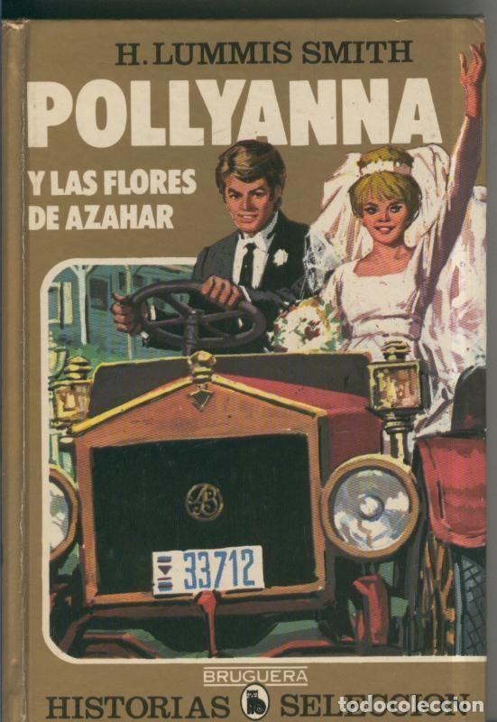 Libri di seconda mano: Historias Seleccion serie Mujercitas numero 12: Pollyanna y las flores de Azahar - H.Lummis Smith