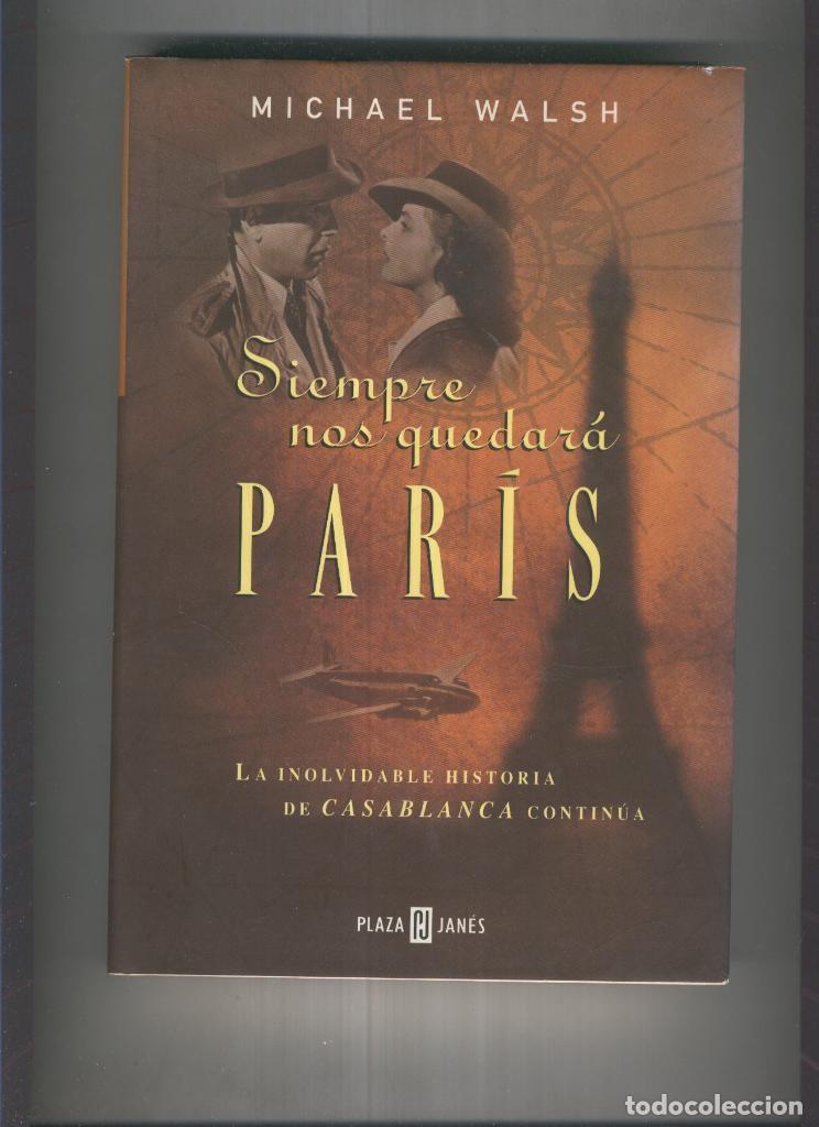 Libri di seconda mano: Siempre nos quedara Paris - Michael Walsh