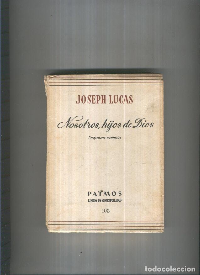 Libri di seconda mano: Nosotros, Hijos de Dios - Joseph Lucas