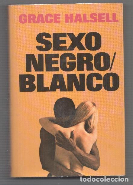 Libri di seconda mano: Coleccion elite numero 23: Sexo negro/blanco - Grace Halsell