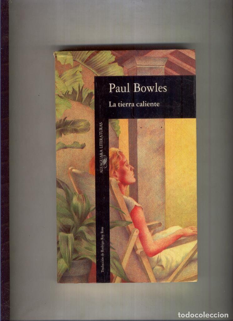 Libros: La tierra caliente - Paul Bowles - Foto 1