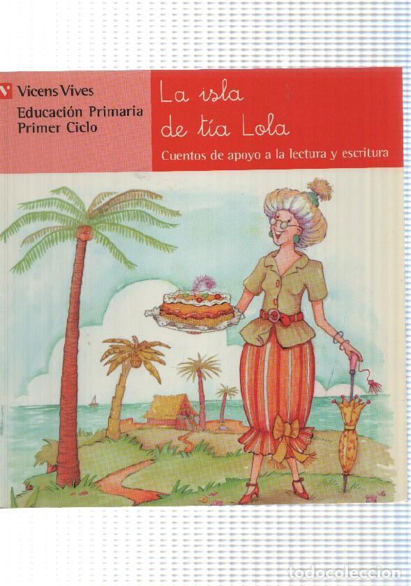 Libros: Vicens Vives: La isla de tia Lola. Educacion Primaria Primer Ciclo, cuentos de apoyo a la lectura y