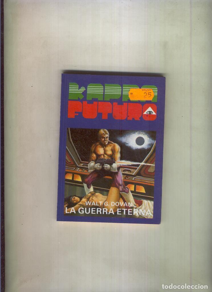 Libri di seconda mano: Kapra Futuro numero 06: La guerra eterna - Walt G. Dovan