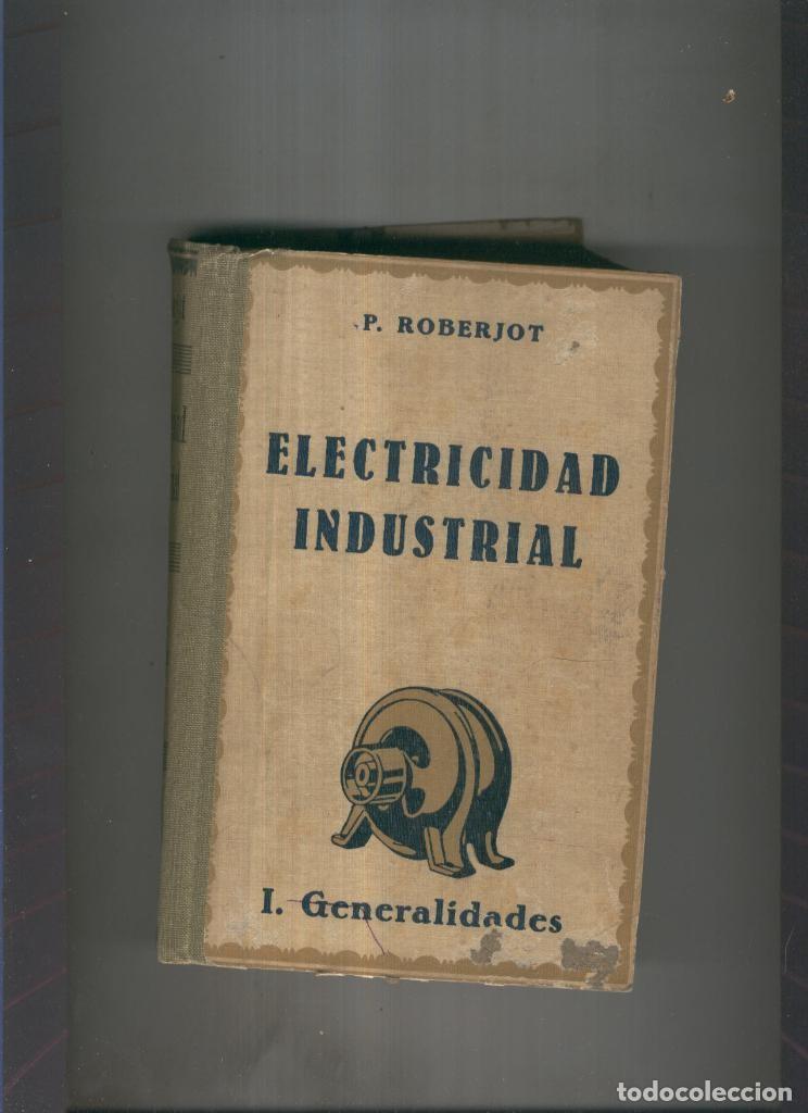 Libros: Electricidad Industrial: I Generalidades - P. Roberjot