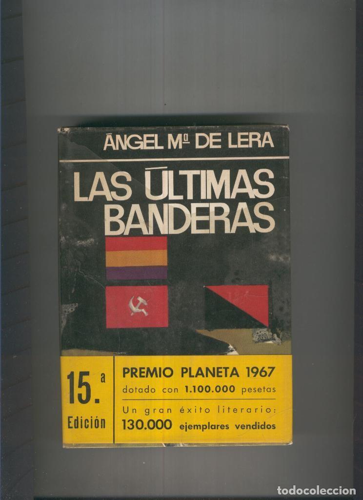 Libri di seconda mano: Las ultimas banderas - Angel Maria de Lera